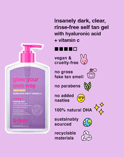 B.Tan – Glow your own way next level 437ml, Διαφανές Self tan gel έντονου μαυρίσματος